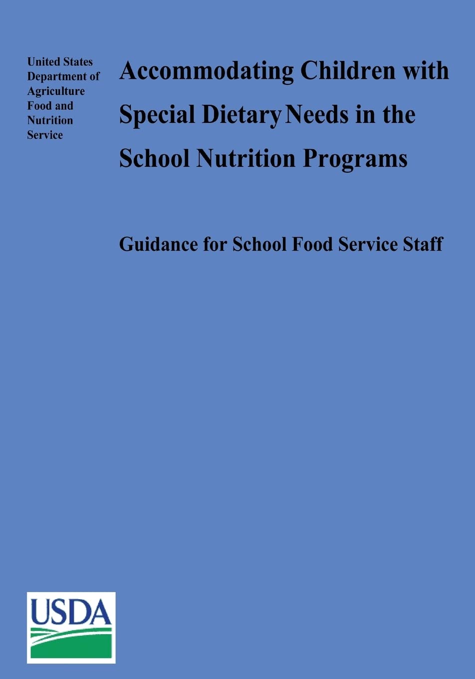 Accommodating Children with Special Dietary Needs in the School Nutrition Programs