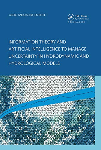 Information Theory and Artificial Intelligence to Manage Uncertainty in Hydrodynamic and Hydrological Models (English Edition) - Jemberie, Abebe Andualem