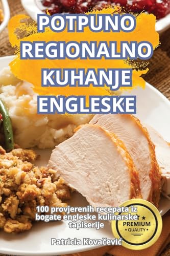 Potpuno Regionalno Kuhanje Engleske (Croatian Edition)