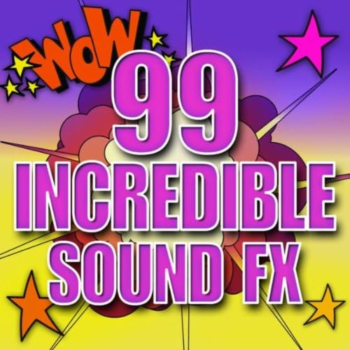 Amazon Music Sound Effectsの99 Incredible Sound FX Amazon.co.jp
