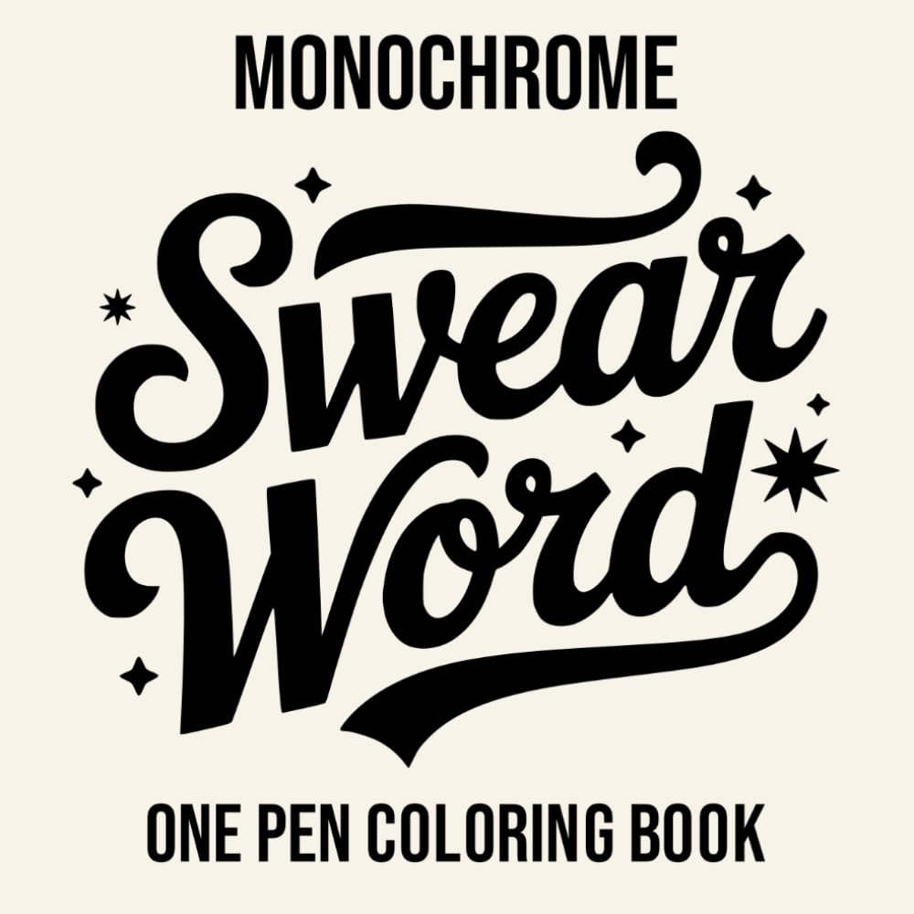 Monochrome Swear Word One Pen Coloring Book: Mandalas and Ornamental Patterns for Stress Relief and Relaxation for Adults (Monochrome One Pen Coloring Books)