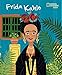 Total genial! Frida Kahlo: National Geographic Kids