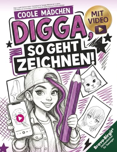 Digga, so geht Zeichnen lernen | Zeichenbuch für Teenager-Mädchen ab 12 Jahren: Coole Motive mit Zeichenvideos, einfacher Schritt für Schritt Anleitung & Kreativchallenges