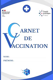 Carnet de Vaccination: Obligatoire et Recommandée pour Adultes, Enfants, Bébé, Femmes enceintes, Nourrissons, Retraités. Covid-19, Grippe, Tétanos, Poliomyélite et autres. (French Edition)
