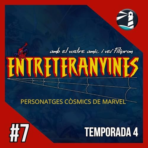 『04x07 ENTRETERANYINES. Personatges còsmics de Marvel (1a part)』のカバーアート