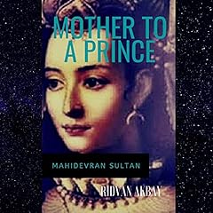Mother to a Prince Audiolibro Por Ridvan Akbay arte de portada