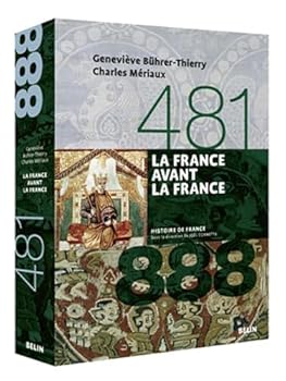 La France avant la France, 481-888 - Book #1 of the Histoire de France