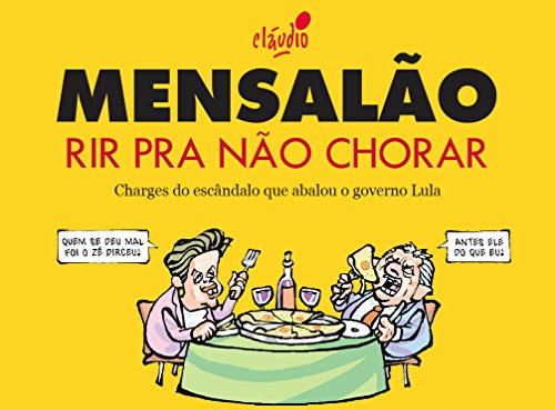 Mensalão - Rir pra não chorar (Humor da Era Lula Livro 2) eBook : de Oliveira, Cláudio: Amazon.com.br: Livros
