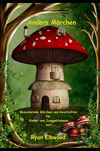 Anders Märchen: Trete ein, in eine fantastische Anderswelt ... (Teil)
