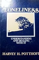 Loneliness: Understanding and dealing with it 0687225795 Book Cover