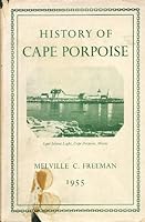 History of Cape Porpoise, Maine B0007J14HW Book Cover