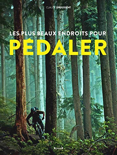 Télécharger Les plus beaux endroits pour pédaler livre En ligne