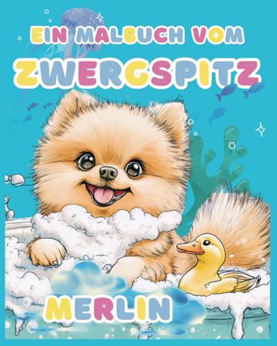 Ein Malbuch vom Zwergspitz Merlin: Malbuch mit fluffigen Zwergspitzen für Groß und Klein! Das perfekte Geschenk für Geburtstage und Weihnachten – Spaß und Entspannung garantiert!