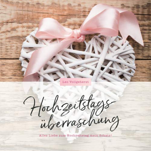 Alles Liebe Zum Hochzeitstag Mein Schatz vollgeherzt: Hochzeitstagsüberraschung: Alles Liebe zum Hochzeitstag