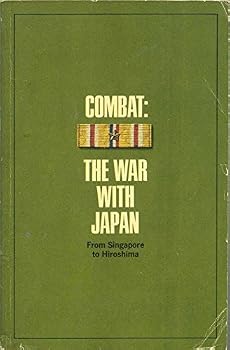 Paperback Combat: the War with Japan. [World War II, from Singapore to Hiroshima]. Book