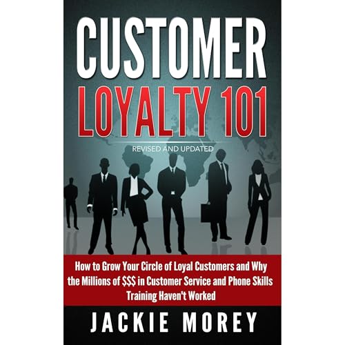 Customer Loyalty 101 - Revised and Updated by Jackie Morey episode artwork
