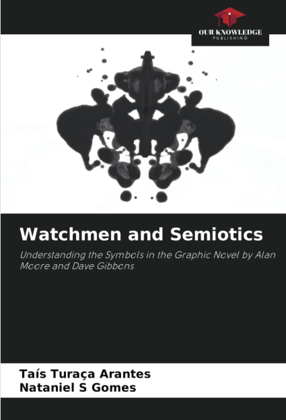 Watchmen and Semiotics: Understanding the Symbols in the Graphic Novel by Alan Moore and Dave Gibbons