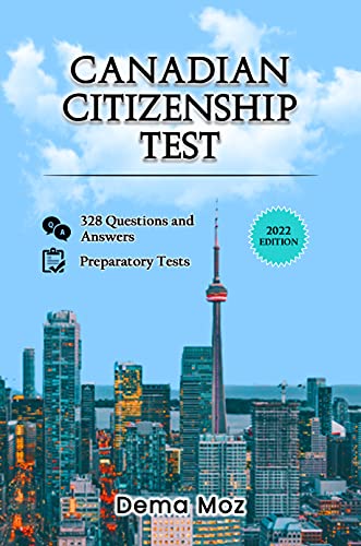 CANADIAN CITIZENSHIP TEST: OFFICIAL DISCOVER GUIDE CANADA-CANADA MADE CITIZEN BOOK-CANADIAN CITIZENSHIP TEST 2021-2022-2023-