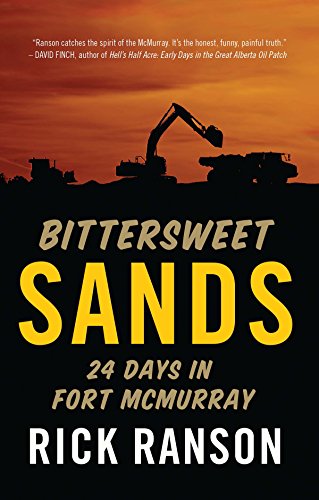 Télécharger Bittersweet Sands: Twenty-Four Days in Fort McMurray (English Edition) Livre eBook France