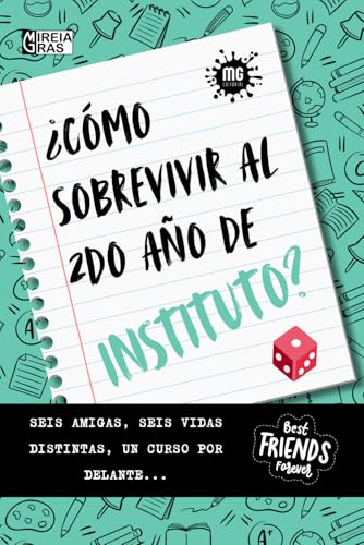 ¿Cómo sobrevivir al segundo año de instituto?: Seis amigas, seis vidas distintas, un curso por delante... Un libro ideal para adolescentes que se ... de novelas. (Novela juvenil ¿Cómo sobrevivir al segundo año de instituto?: Seis amigas, seis vidas distintas, un curso por delante... Un libro ideal para adolescentes que se ... de novelas. (Novela juvenil
