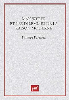 Paperback Max Weber et les dilemmes de la raison moderne [French] Book