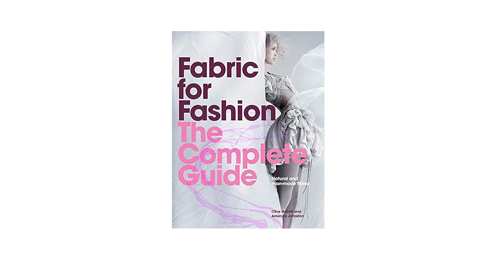 fabric for fashion thecomplet guide 洋書 Fabric for Fashion: The Complete Guide Second Edition