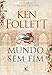 Mundo sem fim (Kingsbridge Livro 2)