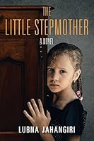 The Little Stepmother-A Novel 1634181220 Book Cover