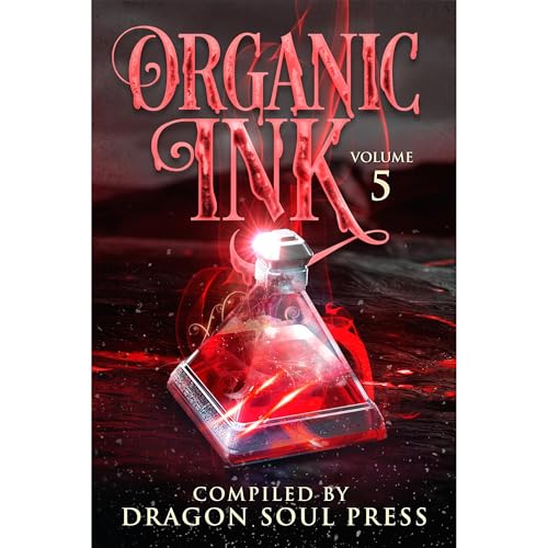 Organic Ink: Volume 5 by J.E. Feldman, Vanessa Bane, Alize Atif, Austin Worley, Dana Trick, Douglas Allen Gohl, E.L. Summers, Jonathan Pratt, Jose Joel Robles, Matthew Ivan Bennett episode artwork