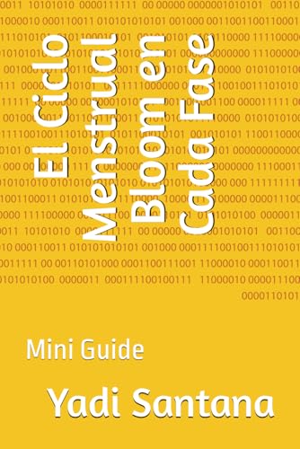El Ciclo Menstrual Bloom en Cada Fase: Mini Guide (Spanish Edition)