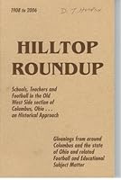 Hilltop Roundup 1908 to 2006: Schools, Teachers and Football in the Old West Side Section of Columbus, Ohio B003B4SAOU Book Cover