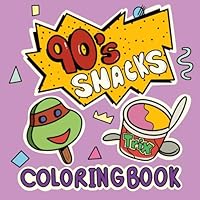 90's Snack Coloring Book B0D8WGB6JM Book Cover