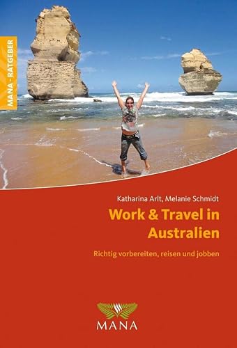 Work &amp; Travel in Australien: Richtig vorbereiten, reisen und jobben