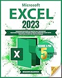 Microsoft Excel: Dominate MS Excel & Master All the Secret Features from Zero | Become a Pro in 5 Minutes a Day with Practical and Step-by-Step Tutorials (English Edition)