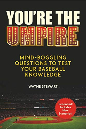 Télécharger You're the Umpire: Mind-Boggling Questions to Test Your Baseball Knowledge (English Edition) PDF