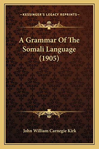 A Grammar Of The Somali Language (1905)