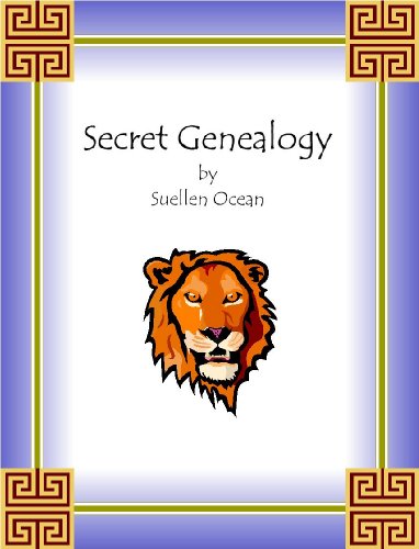 Secret Genealogy: A how-to for Tracing Ancient Jewish Ancestry (Secret Genealogy Book Series 1)