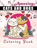 Amazing cats and dogs coloring book: Creative Best-Dressed Cats & Dogs Coloring Book for Kids