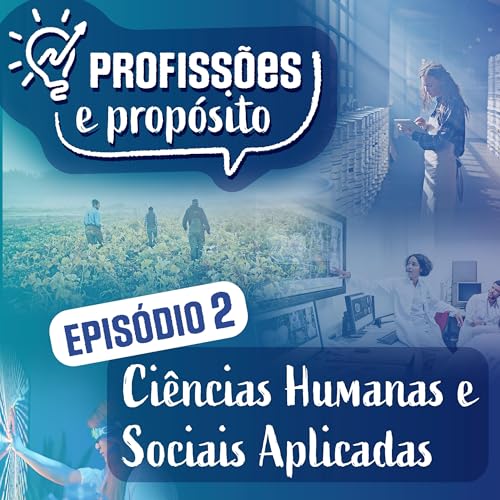 Epis&oacute;dio 2. Ci&ecirc;ncias Humanas e Sociais Aplicadas