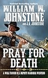 Pray for Death (A Will Tanner Western)
