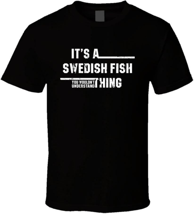 Swedish Fish You Wouldn't Understand Sweet Candy Worn Look T Shirt Black