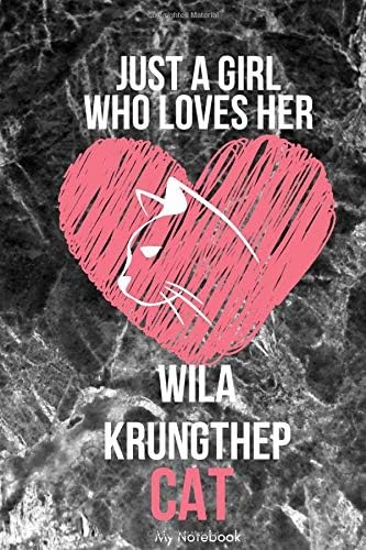 Just a Girl who loves Wila Krungthep Cat: Black Marble Lined Journal / notebook color Gift, 120 Pages, 6x9, Soft Cover, Matte Finish