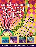 Simply Stunning Woven Quilts: 11 Easy Techniques, Great Results