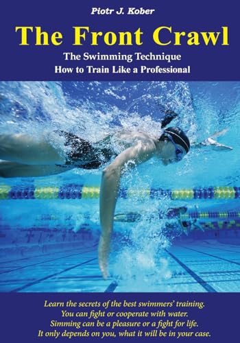The Front Crawl - The Swimming Technique - How to