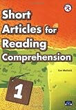 Short Articles for Reading Comprehension 1 (Low Intermediate w/Audio CD; Non-fiction Passages; Reading to Learn Transition Stage)