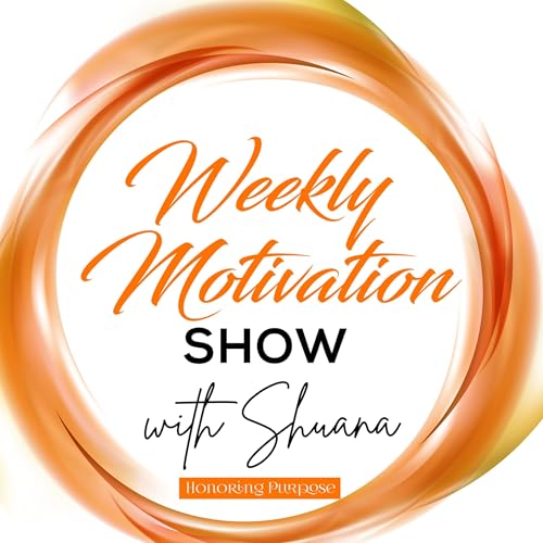 Weekly Motivation with Shuana Titelbild
