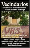 vecindario volley  Vecindarios: Recuerdos de nuestros entornos cuando asistimos a La High