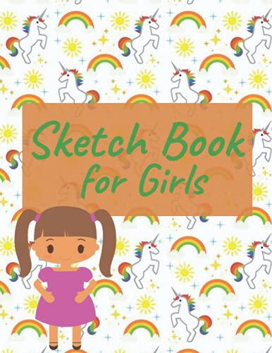 Sketch Book for Girls: Large Blank Paper for Drawing, Writing, Painting, or Sketching | Suitable for Markers, Gel pens, Coloring Pencils, Fine liners, Watercolors.