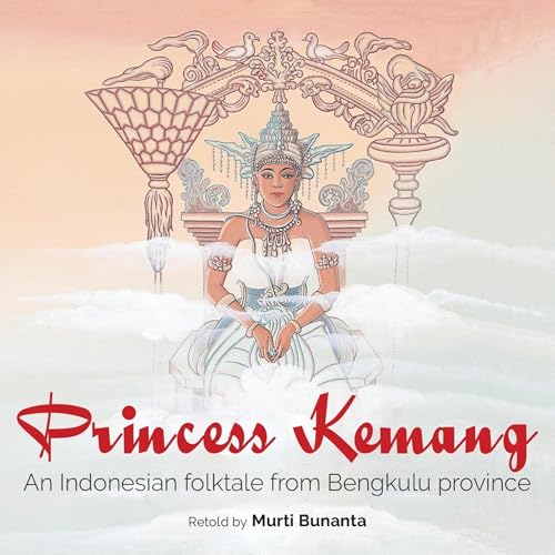 Princess Kemang: An Indonesian folktale from Bengkulu Province - Murti Bunanta episode artwork