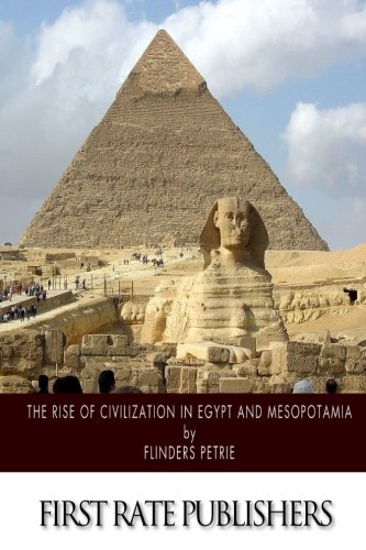 The Rise of Civilization in Egypt and Mesopotamia